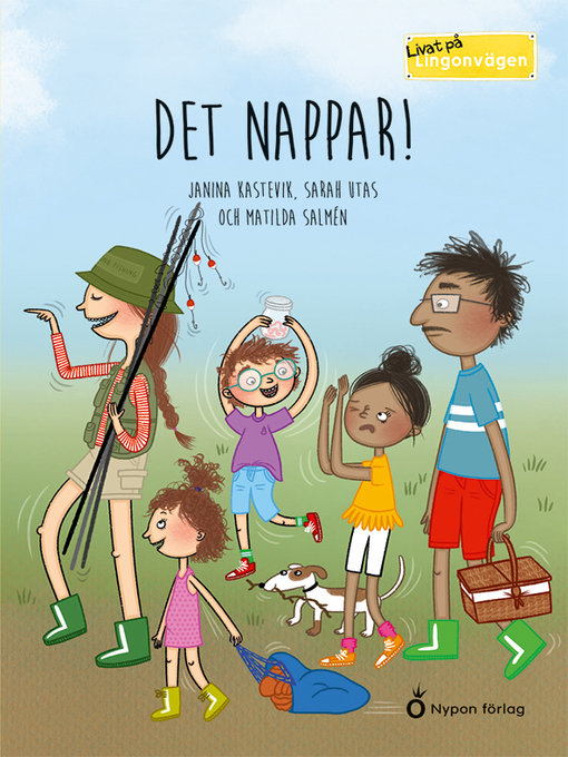 Title details for Livat på Lingonvägen - Det nappar! by Janina Kastevik - Available
